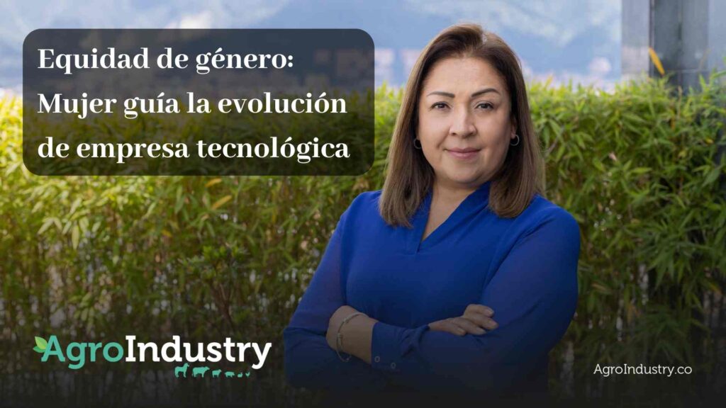 Equidad de género: Mujer guía la evolución de empresa tecnológica